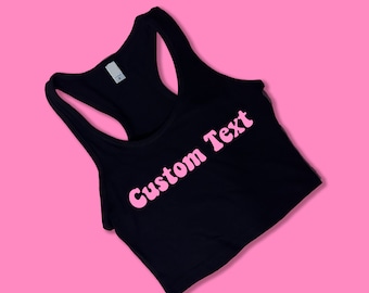 Custom Text Racerback Crop Top | Y2K Crop Top | Cute Gift | Gift For Girlfriend | Funny Crop Top | Tank Top | Gift for Her