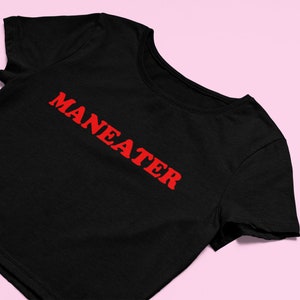 Maneater Crop Top | Flowy Fit Crop Top | Cute Crop Top | Graphic Top | Gift For Her | Gift For Girlfriend | Y2K crop top