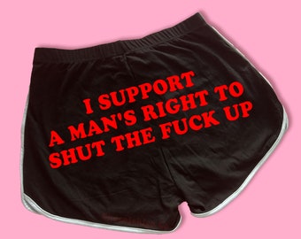 I Support Man's Right to STFU Dolphin Shorts | Custom Dolphin Shorts | Y2K Shorts | Cute Shorts | Funny Shorts | Y2K Shorts | Lounge Shorts