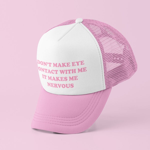 Don't Make Eye Contact Trucker Hat | Y2K Trucker Hat | Customizable Hat | Baseball Hat | Gift for Her Gift For Him | Funny Trucker Hat