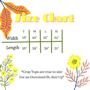 May include: A size chart for crop tops with measurements in inches. The chart shows the width and length of the tops in sizes S, M, L, and XL. The text below the chart says "Crop Tops are true to size. For an oversized fit, Size Up."
