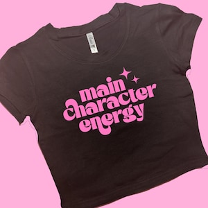 Main Character Energy SNUG FIT Crop Top | Custom Crop Top | Graphic Top | Gift For Her | Y2K Tee | Gift For GF | Y2K crop top | 90s Y2K Crop