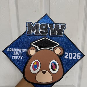 Kanye Graduation Cap Topper | Graduating ain’t Yeezy | image 4