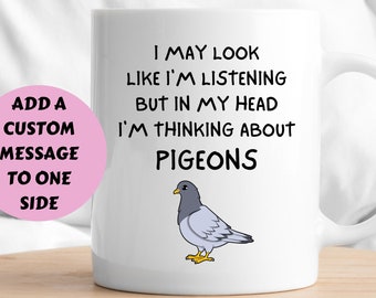 Pigeon Mug, In My Head I'm Thinking About Pigeons Mug, Funny Pigeon Gift, Personalised Pigeon Mug, Pigeon Breeder, Pigeon Gifts For Him Her