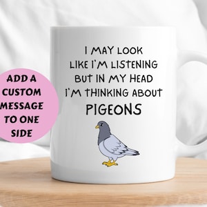 Pigeon Mug, In My Head I'm Thinking About Pigeons Mug, Funny Pigeon Gift, Personalised Pigeon Mug, Pigeon Breeder, Pigeon Gifts For Him Her