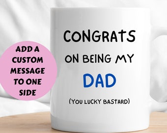 Congrats on Being My Dad, Funny Mug, Funny Gift, Gift for Dad