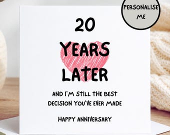 20th Anniversary Card, 20 Years Later and I'm Still the Best Decision You've Ever Made, Funny for Wife Husband 20 Year Anniversary Him Her