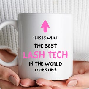 Lash Technician Mug, World's Best Lash Tech Gift Lash Artist Present