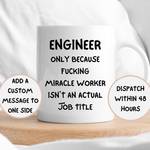 Engineer Because Miracle Worker Isn't An Actual Job Title, Funny Engineer Mug, Funny Mug For Engineer, Sarcastic, Rude, Engineers Mug, Gift