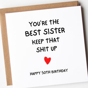 Tarjeta de cumpleaños 50 para hermana, eres la mejor tarjeta de hermana, tarjeta de cumpleaños divertida para hermana, tarjeta de cumpleaños número 50 de hermana, hermana divertida 50