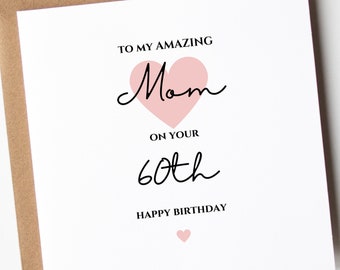 60th Birthday Card For mum, To My Amazing Mom on Your 60th, Card For Mom, Sixty Birthday Card For Mum, Card For Mums 60th
