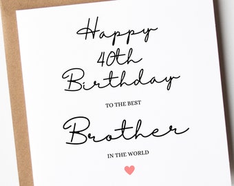 40th Birthday Card For Brother, Birthday Card For Him, Happy 40th Greetings Card, Brother 40th Birthday Card
