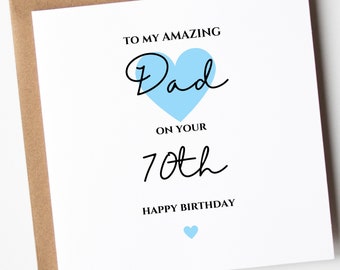 70th Birthday Card For Dad, To My Amazing Dad on Your 70th, Happy Birthday Daddy Card, Seventieth Birthday Card For Dad,