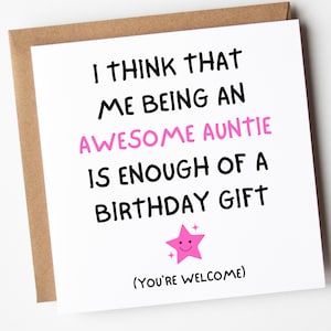 Birthday Card For Niece, Me Being Your Awesome Auntie Is Enough Of A Birthday Gift Card, Funny Niece Birthday Card, Gift for Niece