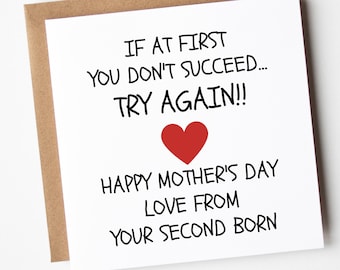 Funny Mothers Day Card From Second Born Child