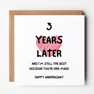I&#39;m Still the Best Decision You&#39;ve Ever Made, Three Year Anniversary Card, Funny 3 Year Anniversary Card Husband Wife Boyfriend Girlfriend