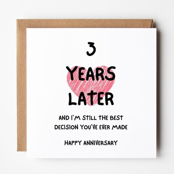 I'm Still the Best Decision You've Ever Made, Three Year Anniversary Card, Funny 3 Year Anniversary Card Husband Wife Boyfriend Girlfriend