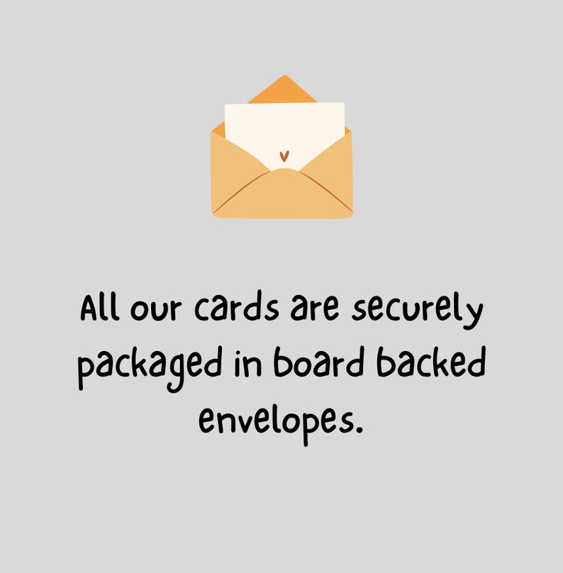 May include: A yellow envelope with a white card inside. The text on the image reads "All our cards are securely packaged in board backed envelopes."
