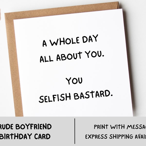 Rude Birthday Card For Boyfriend, An Entire Day About You, Snarky Birthday Card For Boyfriend