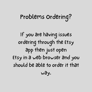 May include: Text-based troubleshooting tip for Etsy shoppers experiencing problems ordering through the app. It suggests opening Etsy in a web browser instead.