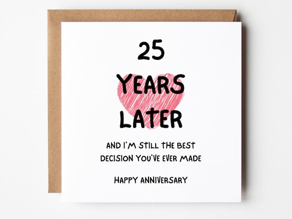 25 Years Later, Anniversary Card, 25th Anniversary Card, Husband Wife, Boyfriend, Girlfriend