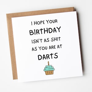 Darts Card, Rude, Sweary And Funny Birthday Card, Funny Birthday Card For Dad, Brother, Friend, Husband, Fiancé,