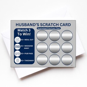 May include: A gray scratch-off card with the text "Husband's Scratch Card" and "Match 3 To Win!"  The card has nine silver circles that can be scratched off to reveal a prize. The prizes include "Meal Out", "Weekend Away", "Pub Pass", and "Takeaway".