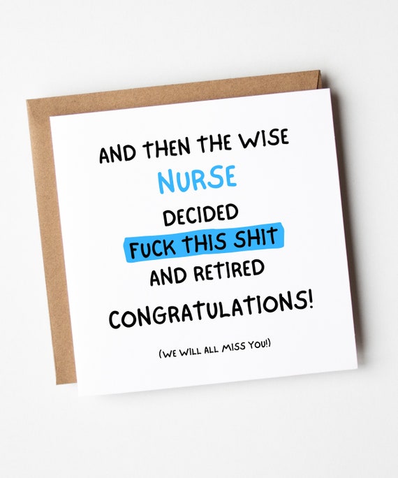 And The Wise Nurse Decided F*ck This And Retired Card, Funny Retirement Card For Nurse, Retirement Card Funny, Friend Retirement Card