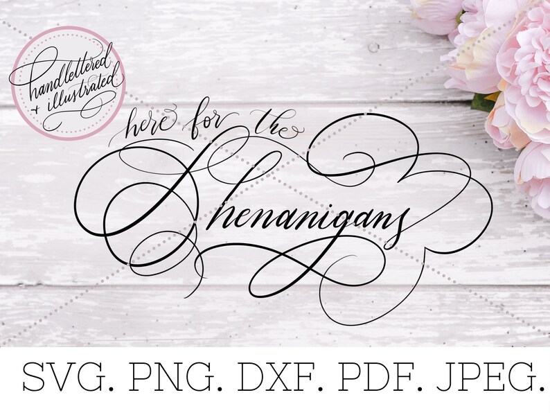 Shenanigans PNG Here for the Shenanigans Miss Shenanigans Etsy