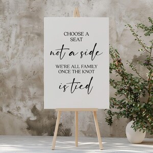 Please Choose A Seat Not A Side We Are All Family Once The Knot Is Tied, Wedding Signs, Wedding Sayings, Wedding Seating Sign, Seat Sign