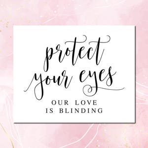 Protect Your Eyes Wedding Sign: Blinding Love Printable (PDF & JPG)