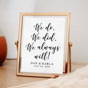 We Do We Did We Always Will, Wedding Signs, Elopement Signs, We Eloped Sign, Wedding Vow Renewal Sign, Wedding Decor, Wedding Prints