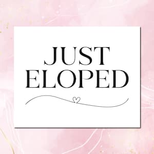 Just Eloped Sign: Wedding Printable (PDF & JPG)