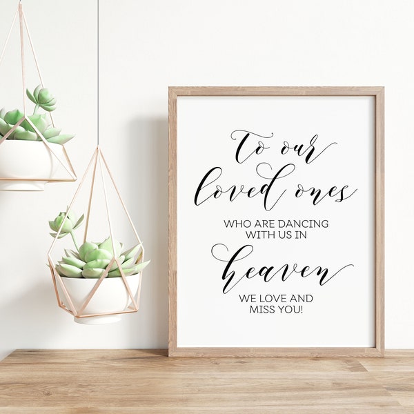 To Our Loved Ones Who Are Dancing With Us In Heaven, Wedding Memorial Sign, Memory Sign, Wedding Sayings, Wedding Quotes, Memory Table Sign