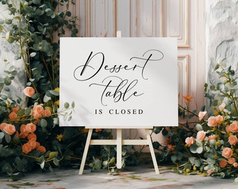 Dessert Table Is Closed, Wedding Signs, Wedding Dessert Bar Sign, Wedding Download, Digital Wedding Sign, Dessert Bar Signs, Wedding Sayings