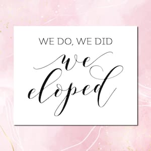 We Eloped Wedding Sign: Modern Calligraphy Print (Digital Download)