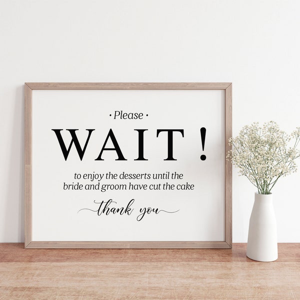 Please Wait To Enjoy The Desserts Until The Bride And Groom Have Cut The Cake, Wedding Signs, Wedding Saying, Dessert Bar Sign, Dessert Sign