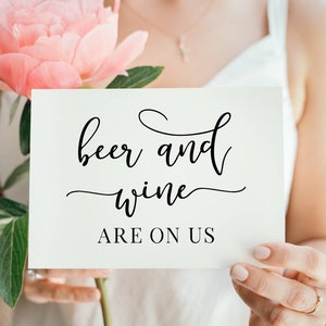 Beer And Wine Are On Us, Wedding Signs, Wedding Drink Sign, Open Bar Sign, Beer And Wine Sign, Wedding Beer Sign, Wedding Wine Sign