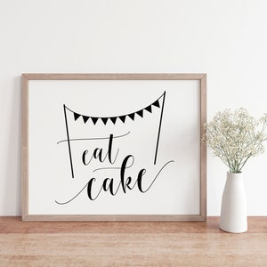 Eat Cake Wedding Sign: Modern Calligraphy Print (Digital Download)