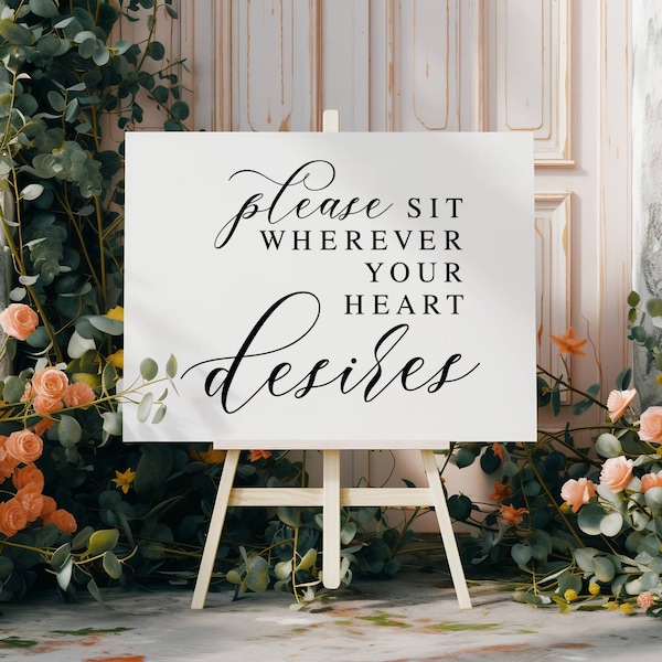 Please Sit Wherever Your Heart Desires, Wedding Signs, Wedding Seating Sign, Wedding Prints, Wedding Printables, Wedding Signage, Decor Sign