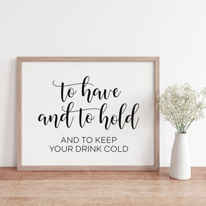 To Have And To Hold Wedding Sign: Printable Reception Decor (PDF & JPG)