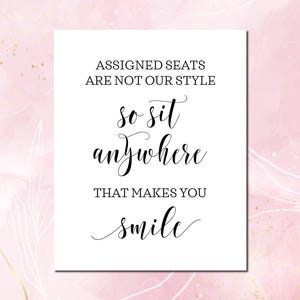 Assigned Seats Are Not Our Style, Sit Anywhere That Makes You Smile, Wedding Signs, Wedding Seating Sign, Wedding Printables, Decor Sign