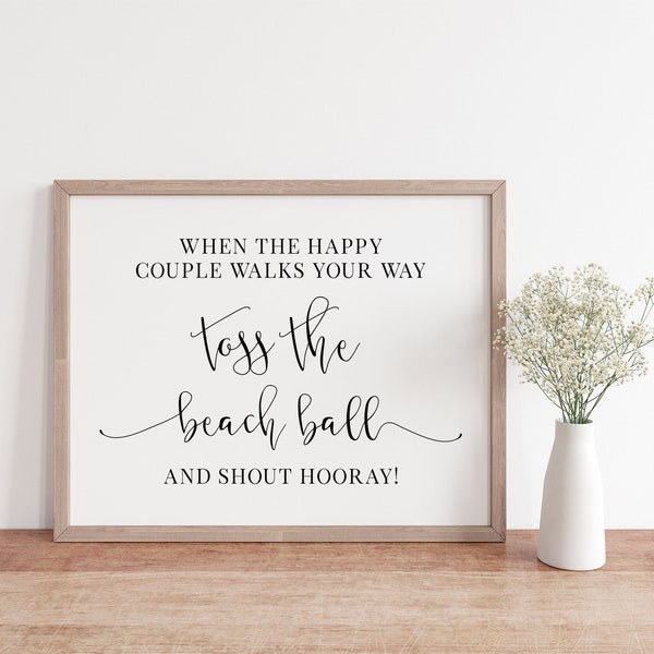 When The Happy Couple Walks Your Way Toss The Beach Ball And Shout Hooray, Wedding Signs, Wedding Sayings, Wedding Quotes, Wedding Signage