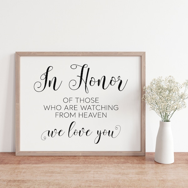 In Honor Of Those Who Are Watching From Heaven, We Love You, Wedding Signs, Wedding Memorial Sign, Wedding Memory Sign, Memory Table Sign