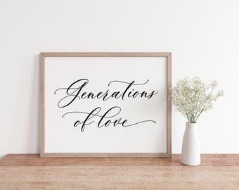 Generations of Love Wedding Sign: Calligraphy Printable (PDF & JPG)