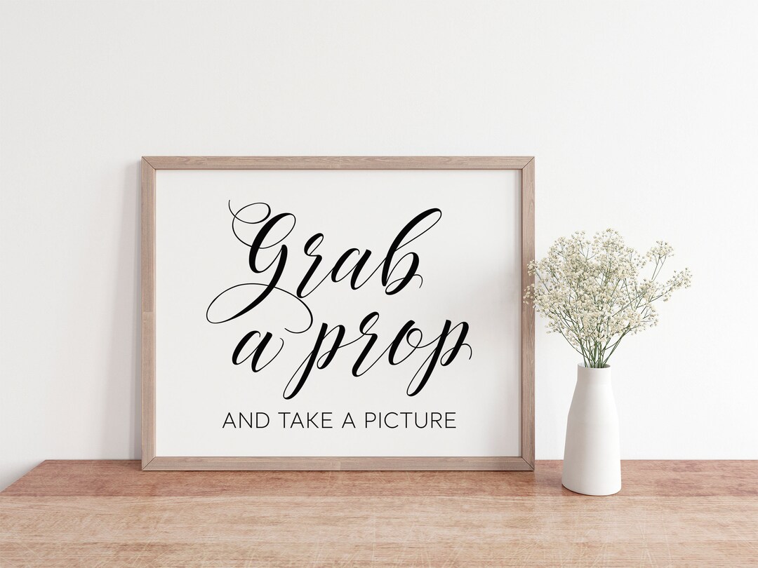 Grab A Prop and Take A Picture, Wedding Signs, Grab A Prop and Strike A ...