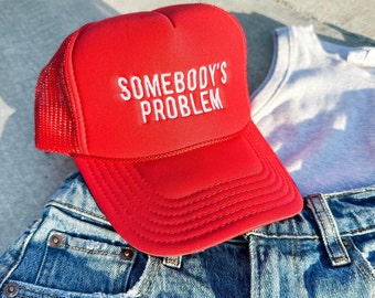 Somebodys Problem Trucker Hat Embroidered Red Hat Custom Western Cowgirl Hat Bachelorette Trip Wedding Funny Gift for Couples Gameday Hat