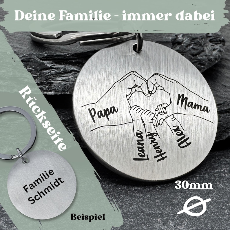 May include: Silver keychain with a heart design made of hands with the names "Papa", "Mama", "Alex", "Henry", and "Leana" engraved on it. The back of the keychain has the text "Familie Schmidt" engraved on it. The keychain is 30mm in diameter.
