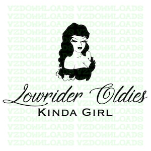 Lowrider Oldies Kinda Girl - DESCARGABLE para camisetas, sudaderas con capucha, sombreros. png, SVG, EPS, Cricut amigable