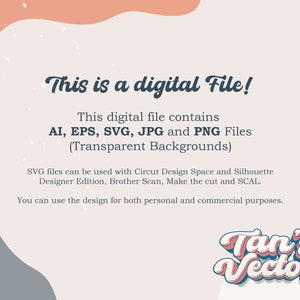 May include: Digital file graphic with text: "This is a digital File!" Includes AI, EPS, SVG, JPG, and PNG files. The design can be used for personal and commercial purposes. The image has a light pink background with abstract shapes and the Tan's Vectors logo.